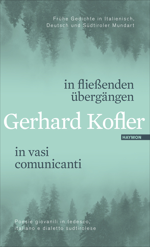 in fließenden übergängen | in vasi comunicanti von Kofler,  Gerhard, Piok,  Maria, Riccabona,  Christine