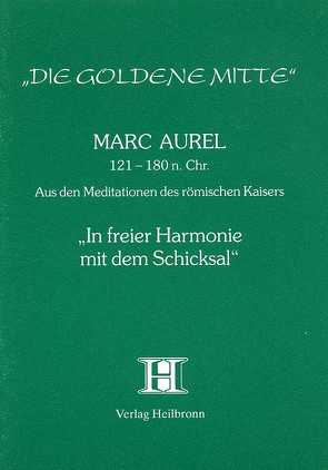 In freier Harmonie mit dem Schicksal von Kiefer,  Otto, Marc Aurel