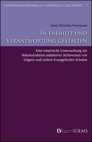 In Freiheit und Verantwortung gestalten von Petermann,  Anna-Christina