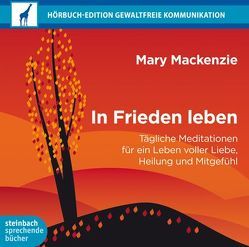 In Frieden leben von Mackenzie,  Mary, Wostry,  Axel