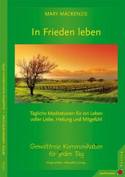 In Frieden leben von Mackenzie,  Mary, Pásztor,  Susann