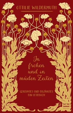 In frohen und in müden Zeiten von Schilling,  Jonathan, Schilling,  Ulrike, Wildermuth,  Ottilie