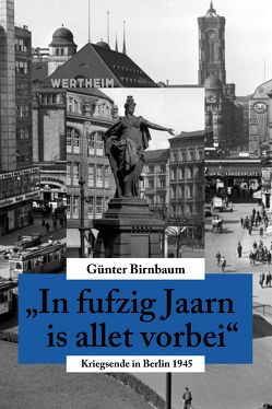 In fufzig Jaarn is allet vorbei von Birnbaum,  Günter