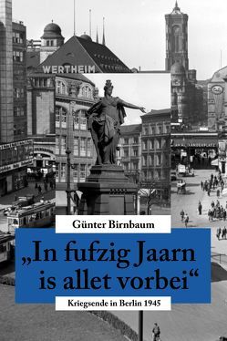 In fufzig Jaarn is allet vorbei von Birnbaum,  Günter