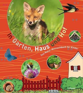 In Garten, Haus und Hof von Bauer,  Karin, Oftring,  Bärbel