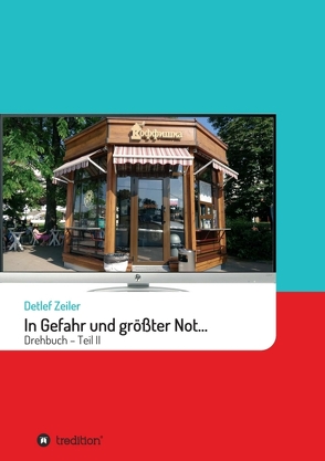 In Gefahr und größter Not… II von Zeiler,  Detlef