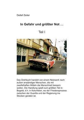 In Gefahr und größter Not … Teil 1 von Zeiler,  Detlef
