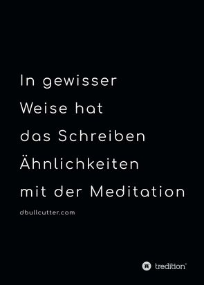 In gewisser Weise hat das Schreiben Ähnlichkeiten mit der Meditation – BLACK & WHITE von tt,  by