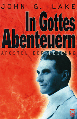 In Gottes Abenteuern von Lake,  John G.