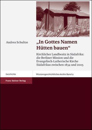 „In Gottes Namen Hütten bauen“ von Schultze,  Andrea