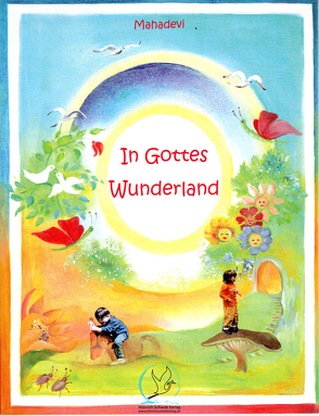 In Gottes Wunderland von Mahadevi,  M.Riedmann