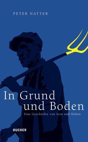 In Grund und Boden von Natter,  Peter