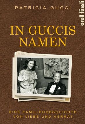 In Guccis Namen von Gucci,  Patricia