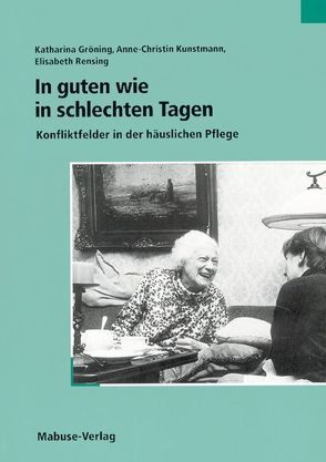 In guten wie in schlechten Tagen von Gröning,  Katharina, Kunstmann,  Anne Ch, Rensing,  Elisabeth