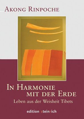 In Harmonie mit der Erde von Akong (Rinpoche), Eiden,  Klaus, Niehaus,  Petra