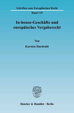 In-house-Geschäfte und europäisches Vergaberecht. von Hardraht,  Karsten