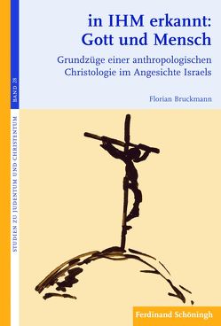 in IHM erkannt: Gott und Mensch von Bruckmann,  Florian, Wohlmuth,  Josef