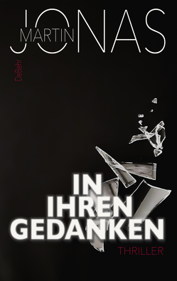 In ihren Gedanken – Thriller von Jonas,  Martin