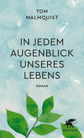 In jedem Augenblick unseres Lebens von Kosubek,  Gisela, Malmquist,  Tom