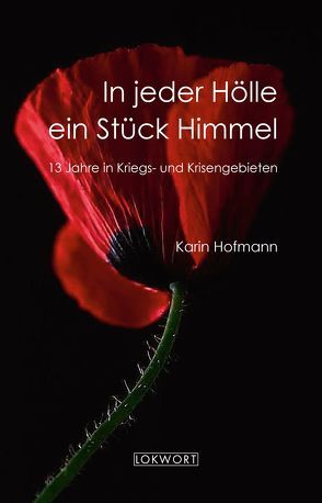 In jeder Hölle ein Stück Himmel von Hofmann,  Karin