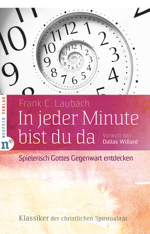 In jeder Minute bist du da von Laubach,  Frank C., Schellenberger,  Bernardin