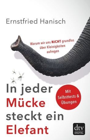 In jeder Mücke steckt ein Elefant von Hanisch,  Ernstfried, Höfner,  Lisa