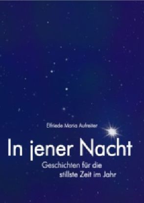 In jener Nacht von Aufreiter,  Elfriede M