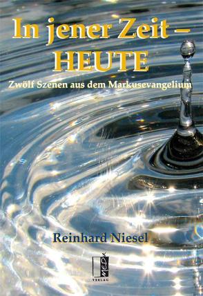 In jener Zeit – HEUTE von Niesel,  Reinhard