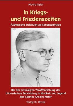 In Kriegs- und Friedenszeiten von Kiefer,  Albert