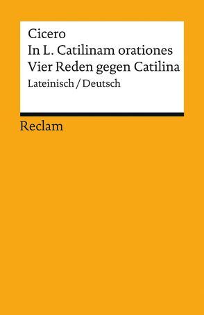 In L. Catilinam orationes / Vier Reden gegen Catilina von Cicero, von Albrecht,  Michael