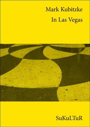 In Las Vegas von Kubitzke,  Mark, Ziegler,  Ulf Erdmann