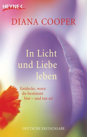 In Licht und Liebe leben von Cooper,  Diana, Miethe,  Manfred