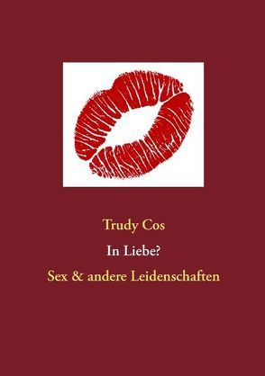In Liebe? von Biallaß,  Martin, Cos,  Trudy
