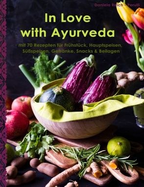 In Love with Ayurveda von Reich - Perulli,  Daniela