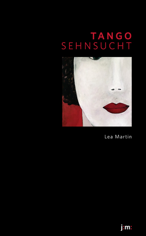 Tango Sehnsucht von Martin,  Lea