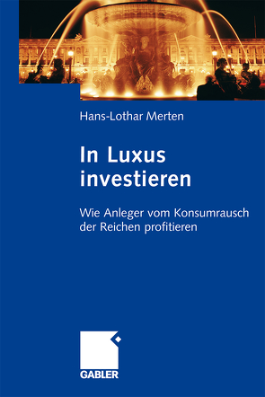 In Luxus investieren von Merten,  Hans-Lothar