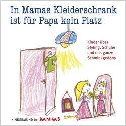 In Mamas Kleiderschrank ist für Papa kein Platz von Ekrut,  Sybille, Pueschel,  Barbara, von Eichborn,  Vito