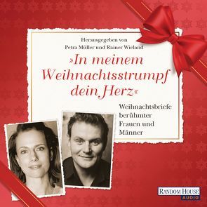 „In meinem Weihnachtsstrumpf dein Herz“ von Baumann,  Christian, Michelsen,  Claudia, Müller,  Petra, Striesow,  Devid, Wieland,  Rainer