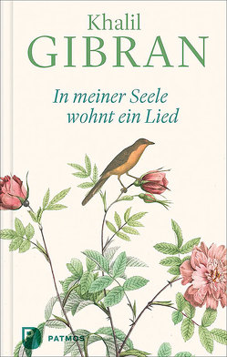 In meiner Seele wohnt ein Lied von Assaf-Nowak,  Ursula, Gibran,  Khalil