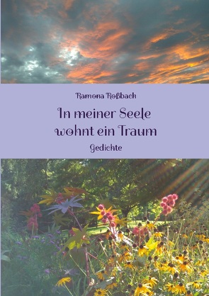 In meiner Seele wohnt ein Traum von Roßbach,  Ramona