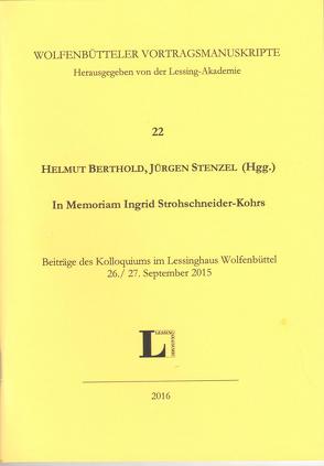 In memoriam Ingrid Strohschneider-Kohrs von Berthold,  Helmut, Lessing-Akademie, Stenzel,  Jürgen