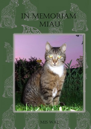 In Memoriam Miau von WAL,  MIS