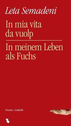 In mia vita da vuolp/In meinem Leben als Fuchs von Semadeni,  Leta