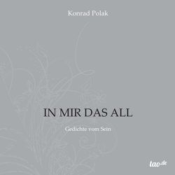 IN MIR DAS ALL von Polak,  Konrad