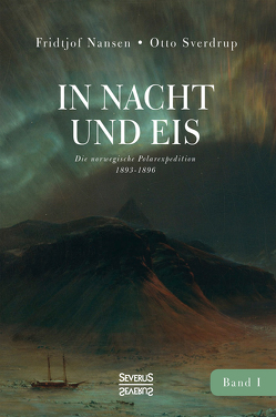 In Nacht und Eis von Nansen,  Fridtjof, Sverdrup,  Otto