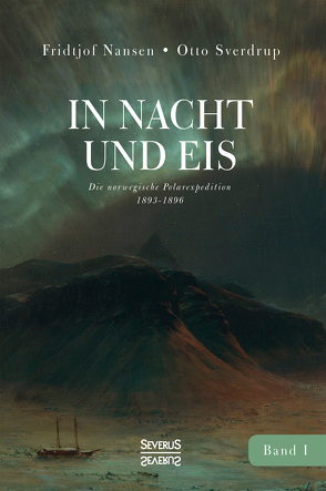 In Nacht und Eis von Nansen,  Fridtjof, Sverdrup,  Otto