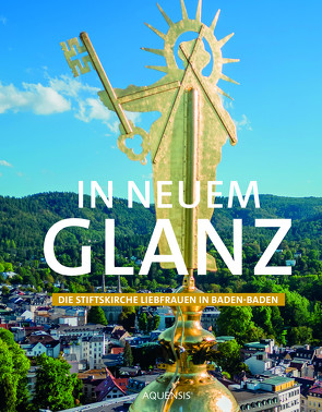 In neuem Glanz von Beeg,  Torben, Lammert,  Elisabeth, Markgraf von Baden,  Bernhard, Nicola,  Bernhard, Schurr,  Marc C., Seyfrid,  Caroline, Teipel,  Michael, Zimmermann,  Wolfgang