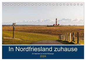 In Nordfriesland zuhause (Tischkalender 2024 DIN A5 quer), CALVENDO Monatskalender von Mirsberger,  Annett