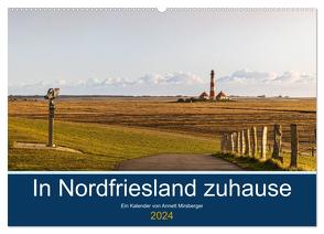 In Nordfriesland zuhause (Wandkalender 2024 DIN A2 quer), CALVENDO Monatskalender von Mirsberger,  Annett