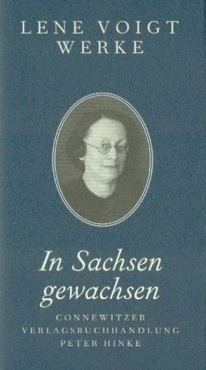 In Sachsen gewachsen von Schütte,  Monica, Schütte,  Wolfgang U., Trillhaase,  Gabriele, Voigt,  Lene